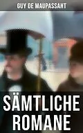 E-Book (epub) Sämtliche Romane von Guy de Maupassant