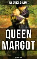 E-Book (epub) QUEEN MARGOT (Historical Novel) von Alexandre Dumas