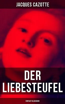 E-Book (epub) Der Liebesteufel (Fantasy-Klassiker) von Jacques Cazotte