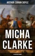 E-Book (epub) Micha Clarke (Historischer Roman) von Arthur Conan Doyle