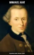 E-Book (epub) IMMANUEL KANT: Philosophical Books, Critiques &amp; Essays von Immanuel Kant