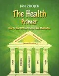 E-Book (epub) The Health Primer von Ján Zbojek