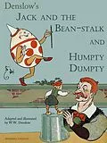 E-Book (epub) Jack and the Bean-Stalk.Humpty Dumpty (Illustrated Edition) von William Wallace Denslow