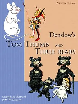 E-Book (epub) Tom Thumb and Three Bears (illustrated Edition) von William Wallace Denslow