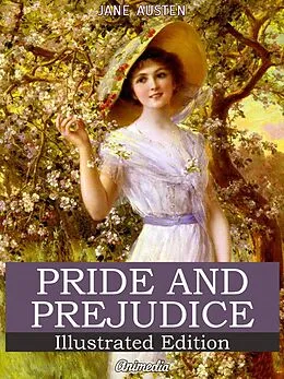 E-Book (epub) Pride and Prejudice (Illustrated Edition) von Jane Austen