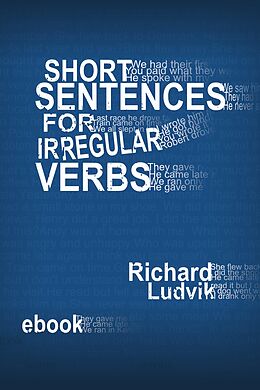 eBook (epub) Short sentences for irregular verbs de Richard Ludvik
