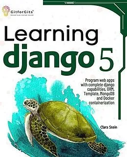 E-Book (epub) Learning Django 5 von Clara Stein