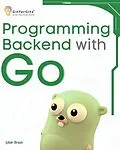 E-Book (epub) Programming Backend with Go von Julian Braun