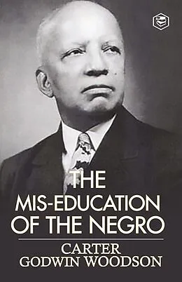 E-Book (epub) The Mis-Education of the Negro von Carter Godwin Woodson