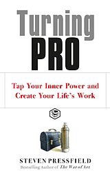 eBook (epub) Turning Pro: Tap Your Inner Power and Create Your Life's Work de Steven Pressfield