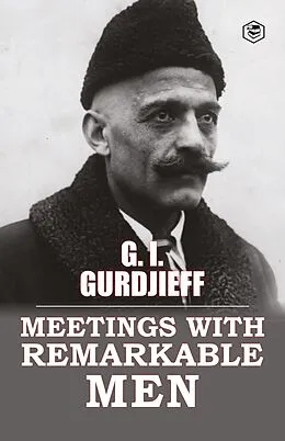 E-Book (epub) Meetings with Remarkable Men von G. I. Gurdjieff