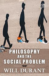 eBook (epub) Philosophy and the Social Problem de Will Durant