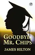 E-Book (epub) Goodbye, Mr. Chips von James Hilton