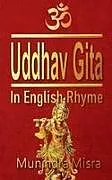 Kartonierter Einband Uddhav Gita in English Rhym von Munindra Misra