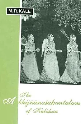 E-Book (pdf) Abhijnanasakuntalam of Kalidasa (Kale) von M. R. Kale