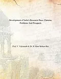 ePUB Development of India's Resource Base Patterns, Problems and Prospects von V. Vidyanath, R. Ram Mohan Rao