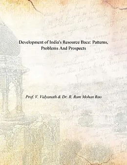 ePUB Development of India's Resource Base Patterns, Problems and Prospects von V. Vidyanath, R. Ram Mohan Rao