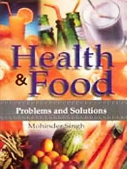 E-Book (epub) Health And Food: Human Problems And Solutions von Mohinder Singh