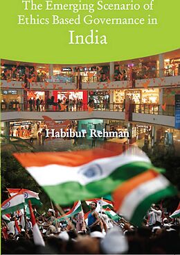 eBook (epub) Emerging Scenario Of Ethics Based Governance In India de Habibur Rehman