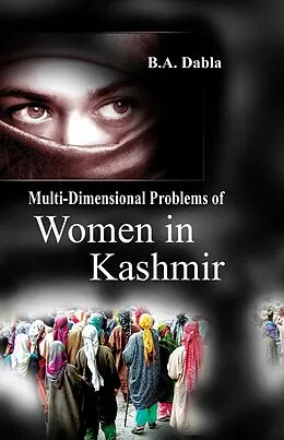E-Book (epub) Multi-Dimensional Problems of Women In Kashmir von B. A. Dabla