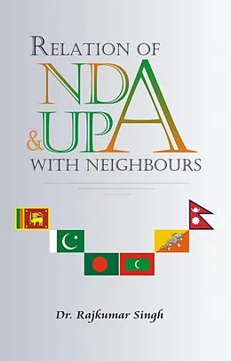 E-Book (epub) Relations of NDA And UPA with Neighbour von Raj Kumar