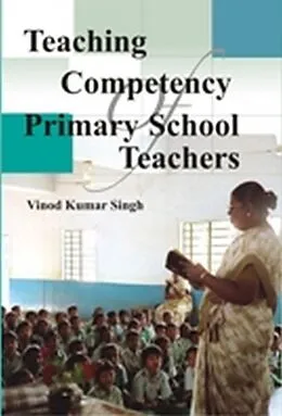 ePUB Teaching Competency of Primary School Teachers von Vinod Kumar Singh