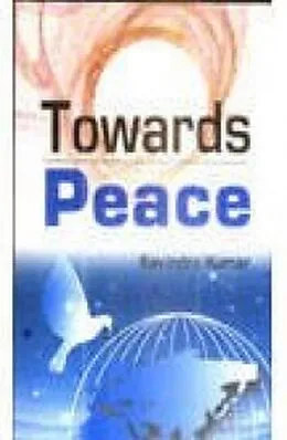 E-Book (epub) Towards Peace von Ravindra Kumar