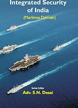 eBook (epub) Integrated Security of India (Maritime Domain) de S. N. Desai