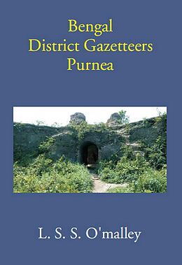 eBook (epub) Bengal District Gazetteers Purnea de L. S. S. O'Malley