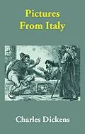 E-Book (epub) Pictures from Italy von Charles Dickens
