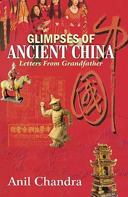 E-Book (pdf) Glimpses of Ancient China von Anil Chandra