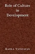 E-Book (epub) Role of Culture in Development von Kapila Vatsyayan
