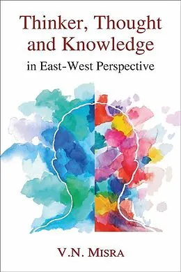 E-Book (epub) Thinker, Thought and Knowledge von V. N. Mishra