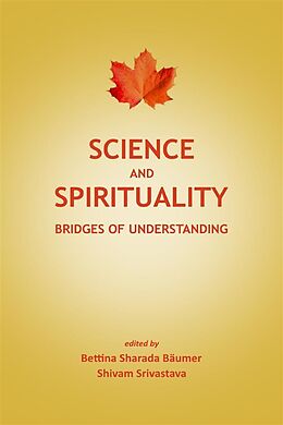 eBook (epub) Science and Spirituality de Bettina Sharada Bäumer, Shivam Srivastava