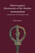 E-Book (epub) Abhinavgupta's Hermenutics of the Absolute Anuttaraprakriya von Bettina Bäumer