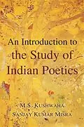 E-Book (epub) An Introduction to the Study of Indian Poetics von M. S. Kushwaha, Sanjay Kumar Misra