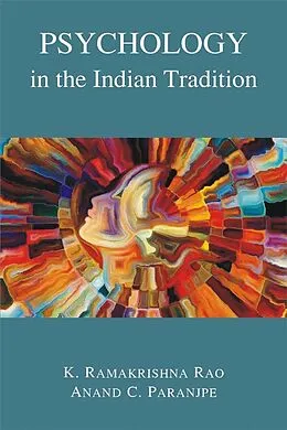 E-Book (epub) Psychology in the Indian Tradition von Ramakrishna K. Rao, Anand C Paranjpe