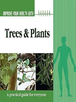 E-Book (epub) Improve Your Health With Trees and Plants von Rajeev Sharma