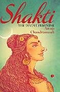 Couverture cartonnée Shakti de Anuja Chandramouli