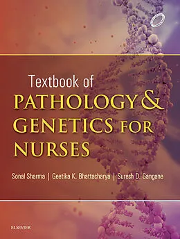 E-Book (epub) Textbook of Pathology and Genetics for Nurses von Sonal Sharma, Geetika Khanna, S D Gangane