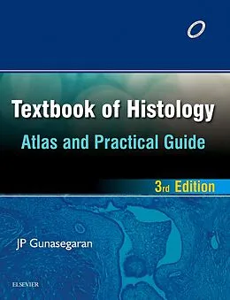 E-Book (epub) Textbook of Histology and A Practical guide - E-Book von J P Gunasegaran