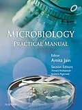 E-Book (pdf) Microbiology Practical Manual, 1st Edition-E-book von Amita Jain, Jyotsna Agarwal, Vimala Venkatesh
