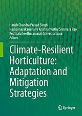 eBook (pdf) Climate-Resilient Horticulture: Adaptation and Mitigation Strategies de Harish Chandra Prasad Singh, Nadipynayakanahally Krishnamurthy Sriniv Rao, Kodthalu Seetharamaiah