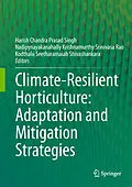 E-Book (pdf) Climate-Resilient Horticulture: Adaptation and Mitigation Strategies von Harish Chandra Prasad Singh, Nadipynayakanahally Krishnamurthy Sriniv Rao, Kodthalu Seetharamaiah