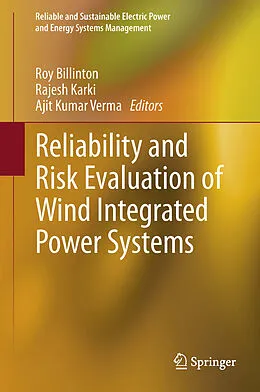 E-Book (pdf) Reliability and Risk Evaluation of Wind Integrated Power Systems von Roy Billinton, Rajesh Karki, Ajit Kumar Verma