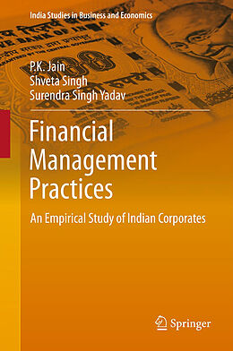 Livre Relié Financial Management Practices de P. K. Jain, Surendra Singh Yadav, Shveta Singh