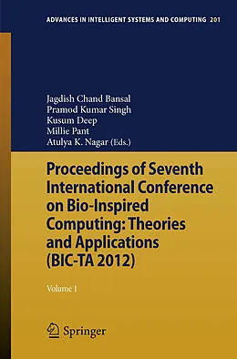 E-Book (pdf) Proceedings of Seventh International Conference on Bio-Inspired Computing: Theories and Applications (BIC-TA 2012) von Jagdish C. Bansal, Pramod Singh, Kusum Deep