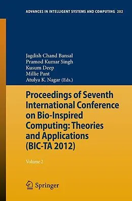 E-Book (pdf) Proceedings of Seventh International Conference on Bio-Inspired Computing: Theories and Applications (BIC-TA 2012) von Jagdish Chand Bansal, Pramod Kumar Singh, Kusum Deep