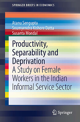 eBook (pdf) Productivity, Separability and Deprivation de Atanu Sengupta, Soumyendra Kishore Datta, Susanta Mondal