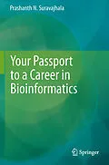 E-Book (pdf) Your Passport to a Career in Bioinformatics von Prashanth N Suravajhala